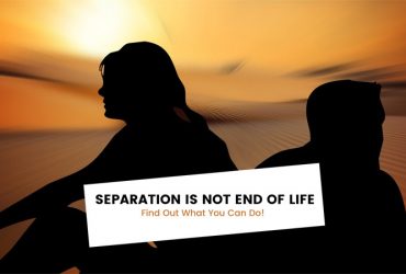 Separation is Not End of Life: Find Out What You Can Do!