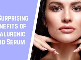 6 Surprising Benefits of Hyaluronic Acid Serum