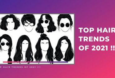 Top Hair trends of 2021 !!!