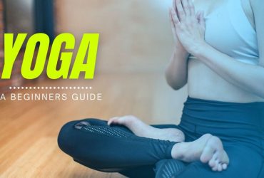 Yoga: A Beginners Guide