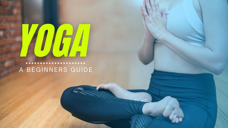 Yoga: A Beginners Guide