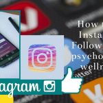 How to get Instagram Followers for psychological wellness?
