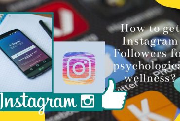 How to get Instagram Followers for psychological wellness?
