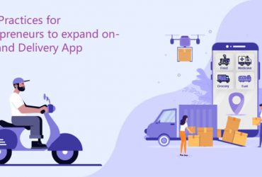 Best Practices for Entrepreneurs to expand on-demand Delivery App
