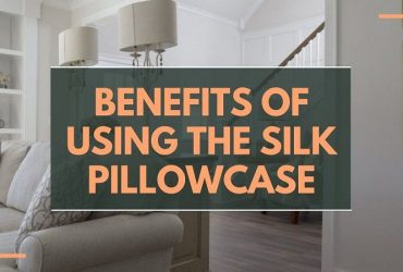Benefits of Using the Silk Pillowcase