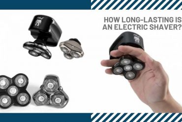 How Long-Lasting is An Electric Shaver?