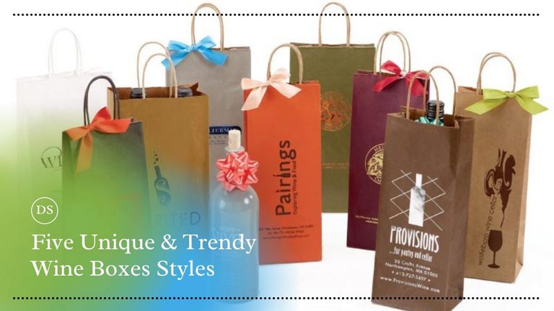 Five Unique and Trendy Wine Boxes Styles