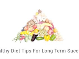 Healthy Diet Tips for Long Term Success