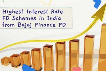 Highest Interest Rate FD Schemes in India from Bajaj Finance FD
