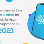 Top Reasons to Use React Native for Mobile App Development