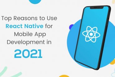 Top Reasons to Use React Native for Mobile App Development