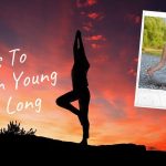 Tips To Remain Young For Long