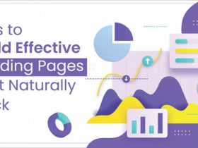 Tips to Build Effective Landing Pages that Naturally Click