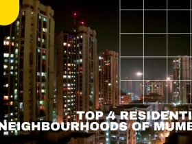 Top 4 Residential Neighbourhoods of Mumbai