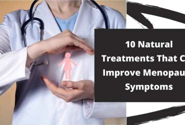 10 Natural Treatments That Can Improve Menopause Symptoms