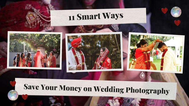 11 Smart Ways to Save Your Money on Wedding Photography