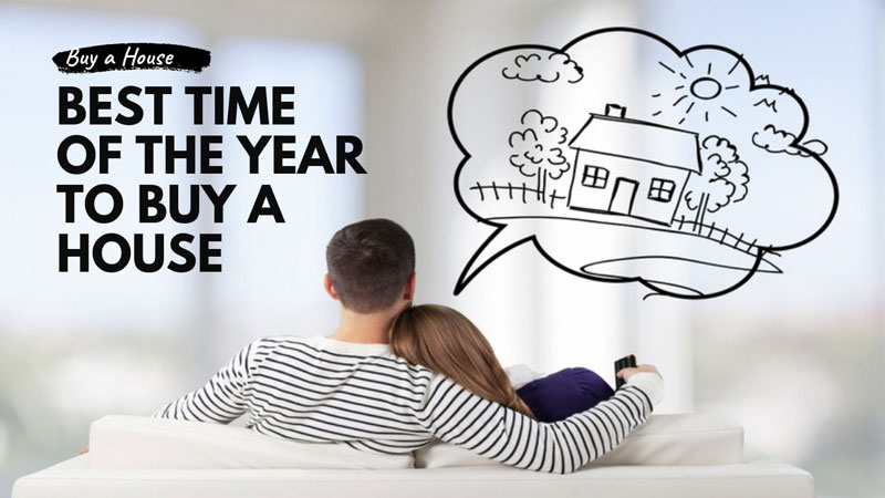 Best Time of the Year to Buy a House