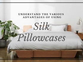 Understand The Various Advantages of Using Silk Pillowcases