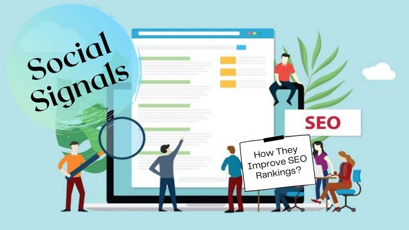 Social Signals: How They Improve SEO Rankings?