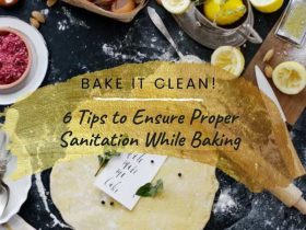 Tips to Ensure Proper Sanitation While Baking