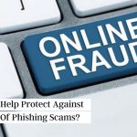 How To Help Protect Against 5 Types Of Phishing Scams?