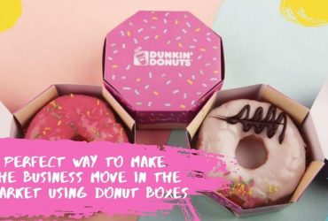 A perfect way to make the business move in the market using donut boxes