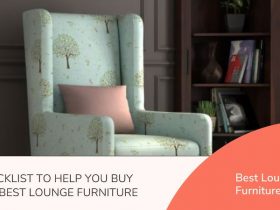 Checklist to Help You Buy the Best Lounge Furniture