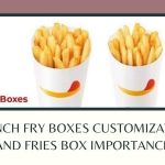 French Fry Boxes customization and Fries Box importance