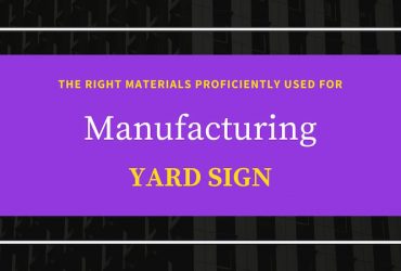Manufacturing Yard Sign