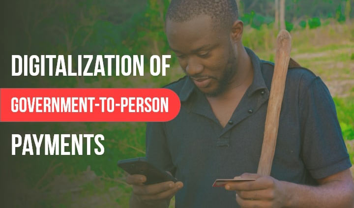 Opportunities and Challenges of Digitizing Government-to-Person Payment