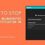 How to stop Annoying Malwarebytes Popup Notification on your PC?