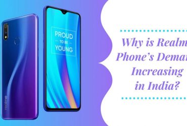 Why is Realme Phone’s Demand Increasing in India?