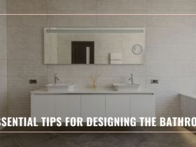 7 Essential Tips for Designing the Bathroom