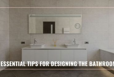 7 Essential Tips for Designing the Bathroom