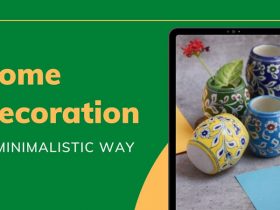 Home Decoration in Minimalistic Way