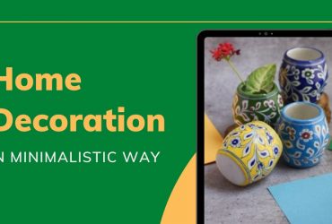 Home Decoration in Minimalistic Way
