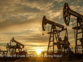How To Trade In Crude Oil Without Fearing Risks?