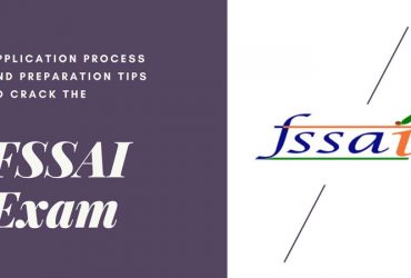 Application Process and Preparation Tips to Crack the FSSAI Exam