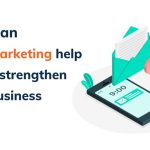 How can SMS marketing help you to strengthen your business