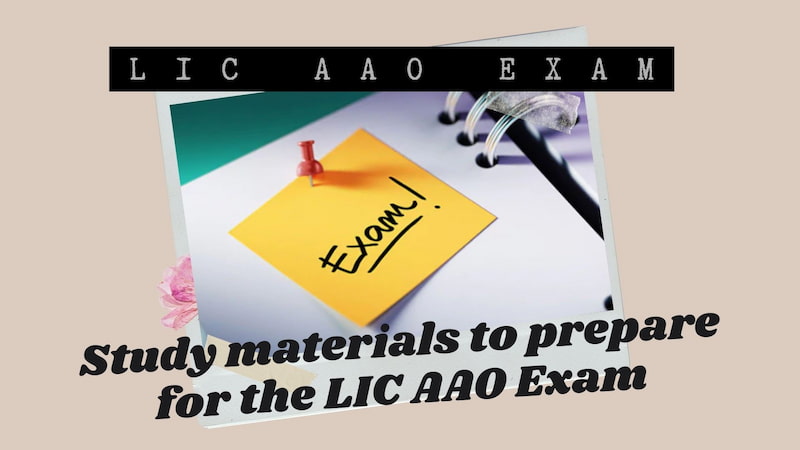 Study materials to prepare for the LIC AAO Exam