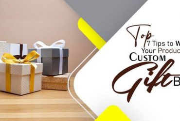 Top 7 Tips to Wrap your Product in Custom Gift Boxes
