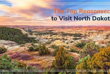 Top Reasons to Visit North Dakota