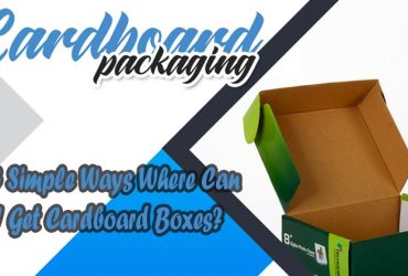 3 Simple Ways Where Can I Get Cardboard Boxes?