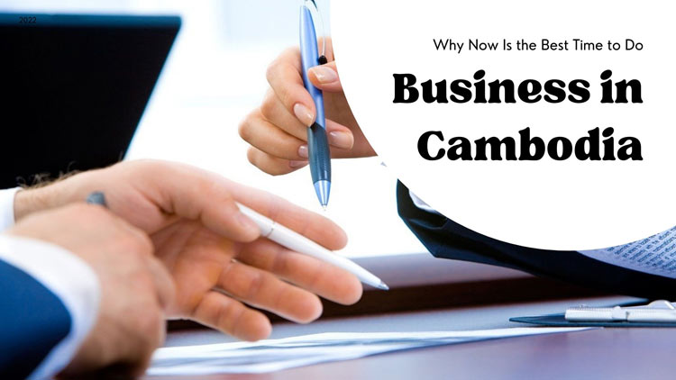 Why Now Is The Best Time To Do Business In Cambodia?