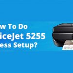 How To Do HP OfficeJet 5255 Wireless Setup