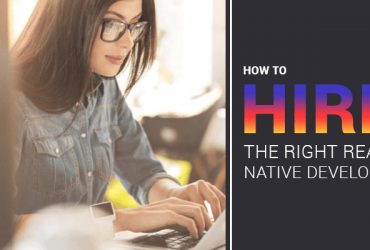 The 8-step Guide to Hire React Native Developers for your Start-up