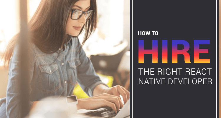 The 8-step Guide to Hire React Native Developers for your Start-up