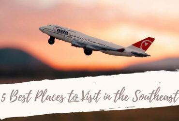 5 Best Places to Visit in the Southeast