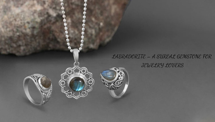 Labradorite – A Surreal Gemstone for Jewelry Lovers