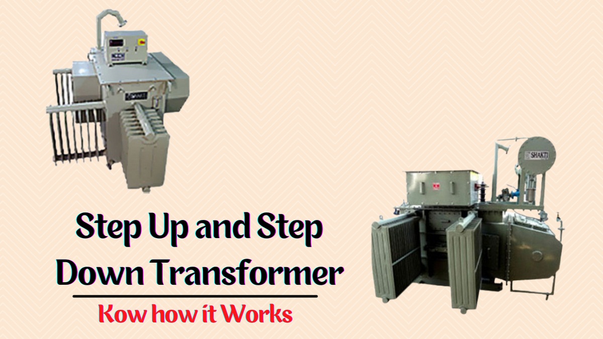 Step Up and Step Down Transformer